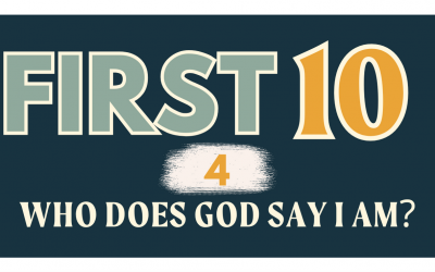 4/10 | WHO DOES GOD SAY I AM?