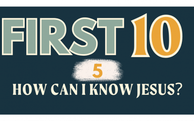 5/10 | HOW CAN I KNOW JESUS?